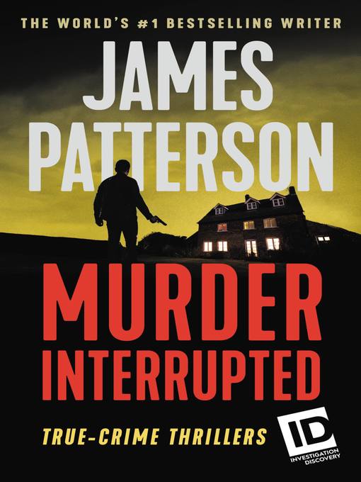Title details for Murder, Interrupted by James Patterson - Wait list